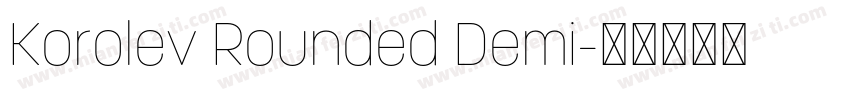 Korolev Rounded Demi字体转换